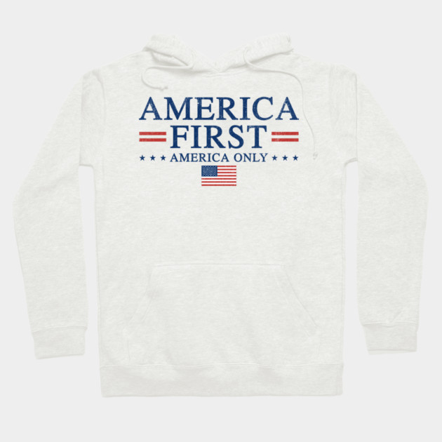 America First America Only Patriot Hoodie by RuthlessMasculinity