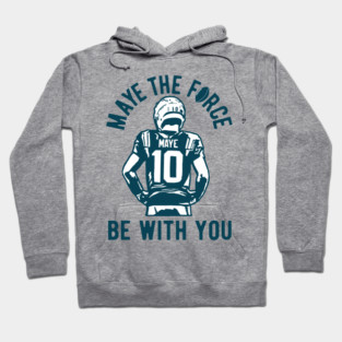 Maye the force be with you - Drake Maye Hoodie