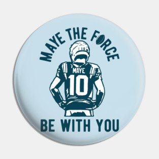 Maye the force be with you - Drake Maye Pin