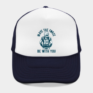 Maye the force be with you - Drake Maye Hat