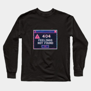 404 Feelings Not Found – Vaporwave Glitch Error Long Sleeve T-Shirt