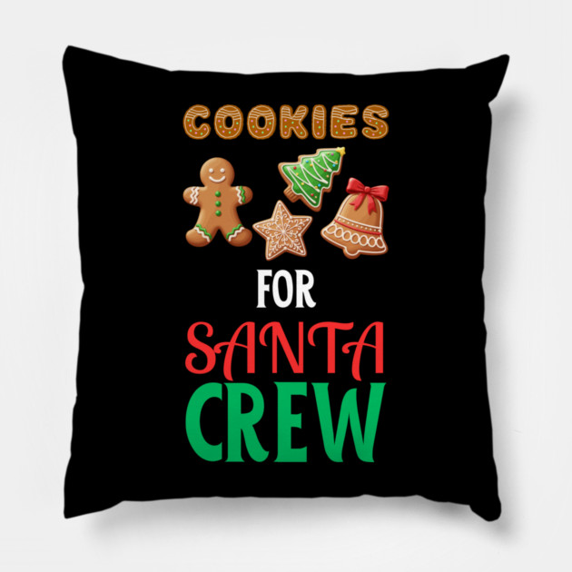 Cookies For Santa Crew Christmas Cookie Lover Festive Holiday Pillow by Creatifly Graphic Tees