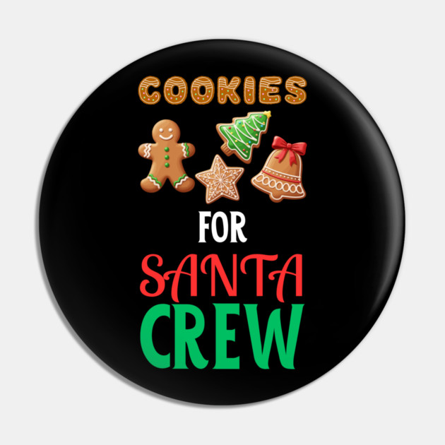 Cookies For Santa Crew Christmas Cookie Lover Festive Holiday Pin by Creatifly Graphic Tees