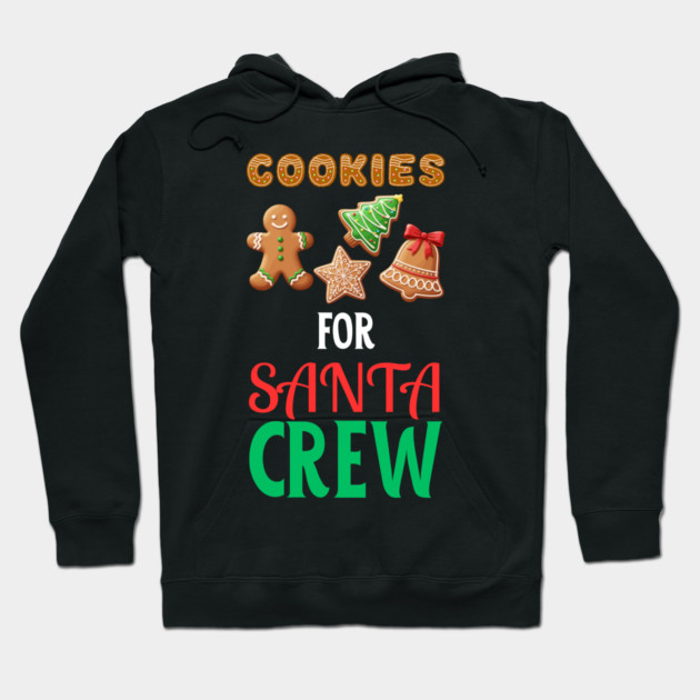 Cookies For Santa Crew Christmas Cookie Lover Festive Holiday Hoodie by Creatifly Graphic Tees
