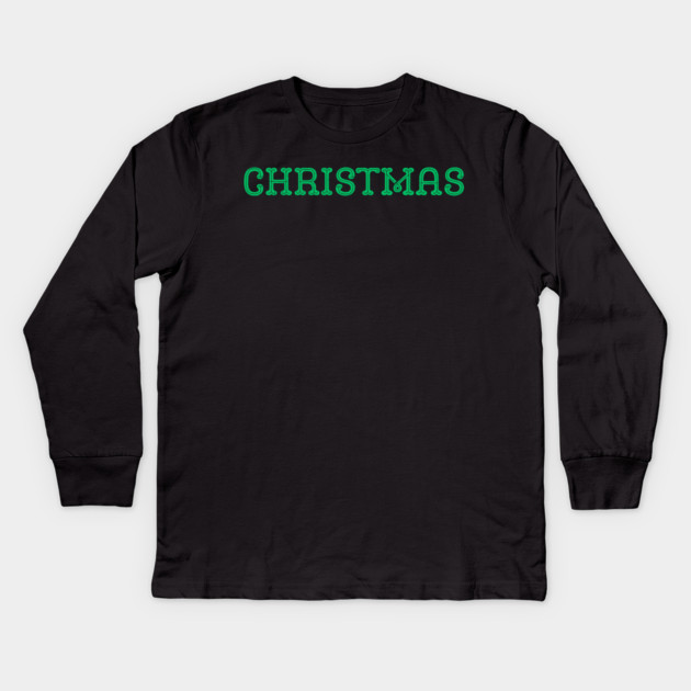 Green CHRISTMAS Lettering on Black Minimal Festive Holiday Aesthetic Kids Long Sleeve T-Shirt by Creatifly Graphic Tees