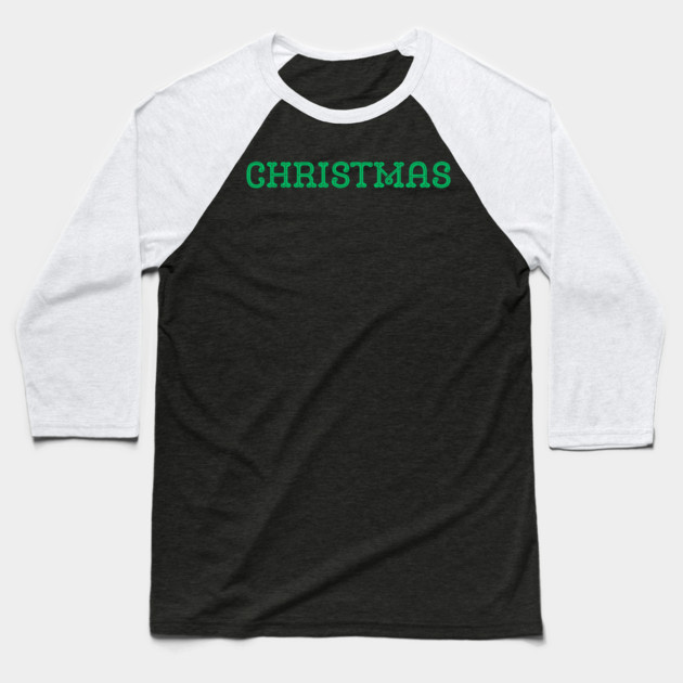 Green CHRISTMAS Lettering on Black Minimal Festive Holiday Aesthetic Baseball T-Shirt by Creatifly Graphic Tees