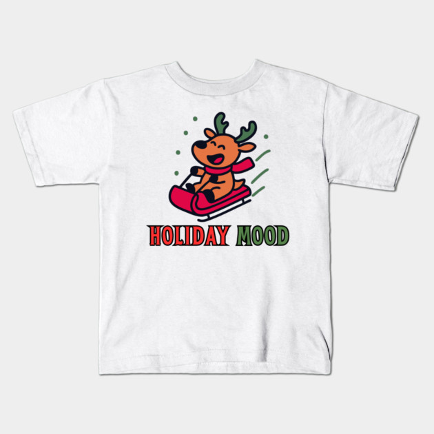 Holiday Mood Cute Reindeer Sledding Funny Christmas Kids T-Shirt by Creatifly Graphic Tees