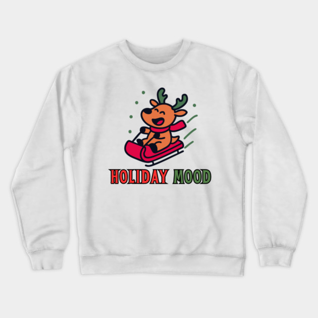 Holiday Mood Cute Reindeer Sledding Funny Christmas Crewneck Sweatshirt by Creatifly Graphic Tees