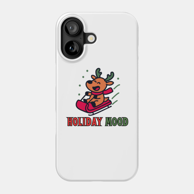 Holiday Mood Cute Reindeer Sledding Funny Christmas Phone Case by Creatifly Graphic Tees