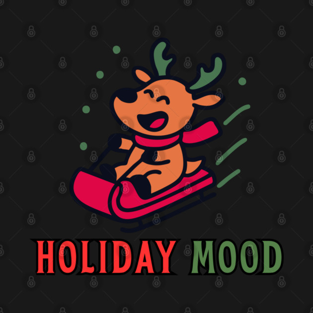 Holiday Mood Cute Reindeer Sledding Funny Christmas by Creatifly Graphic Tees