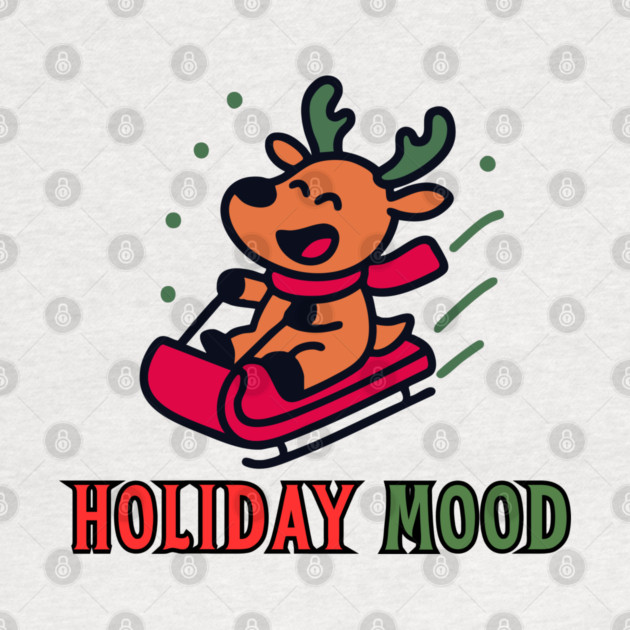 Holiday Mood Cute Reindeer Sledding Funny Christmas by Creatifly Graphic Tees