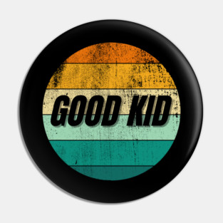 Good Kid Pin