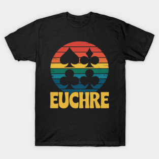 Euchre Euchre Card Board Game T-Shirt
