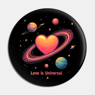 Love is Universal Pin