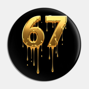 67 drip Pin