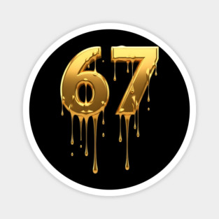 67 drip Magnet