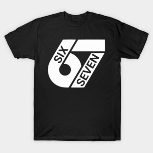 67 Six Seven  Design T-Shirt