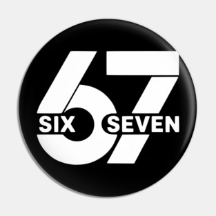 Six Seven Meme 67 Pin