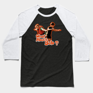 What about bob Baseball T-Shirt