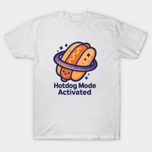 Hotdog Mode Activated – Cosmo Bites Kawaii Space Hotdog Design T-Shirt