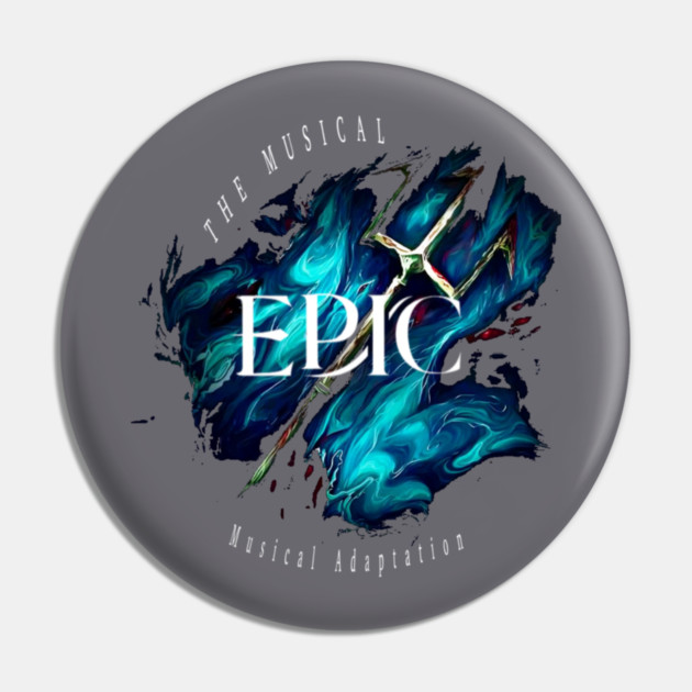 Epic The Musical Pin