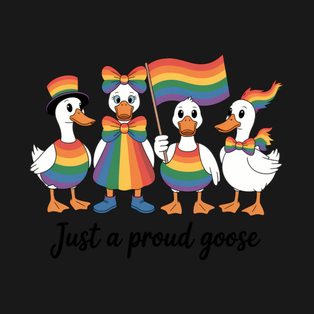 Just a Proud Goose, Pride Month, Pride Ally, LGBTQ Support, Social Justice, Comfort Colors by morph_time_merch