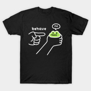 Funny Frog Behave Now Cute Meme Retro Holiday Animal Humor Design T-Shirt
