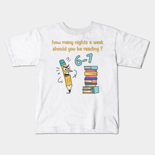 How Many Nights A Week Should You Be Reading 6-7 Pigeon Elephant Piggie Children's Books Teacher Six Seven Kids T-Shirt