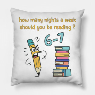 How Many Nights A Week Should You Be Reading 6-7 Pigeon Elephant Piggie Children's Books Teacher Six Seven Pillow