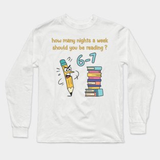 How Many Nights A Week Should You Be Reading 6-7 Pigeon Elephant Piggie Children's Books Teacher Six Seven Long Sleeve T-Shirt