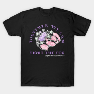 Together We Can Fight The Fog Alzheimer Awareness Dementia T-Shirt