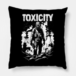 TOXICITY Pillow