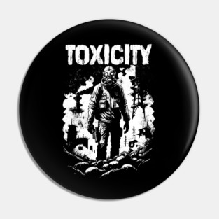 TOXICITY Pin