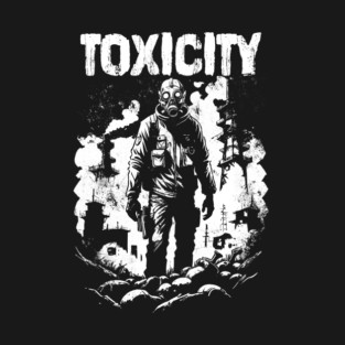 TOXICITY T-Shirt