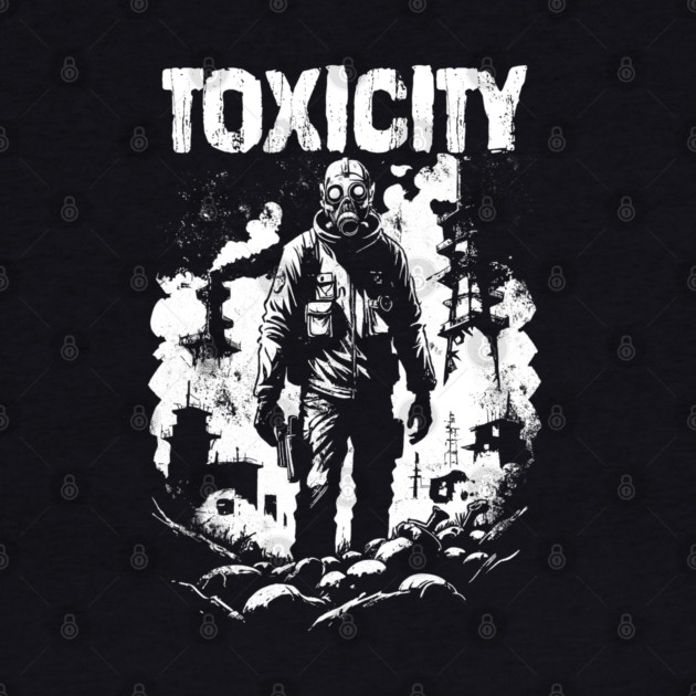 TOXICITY by artslaves