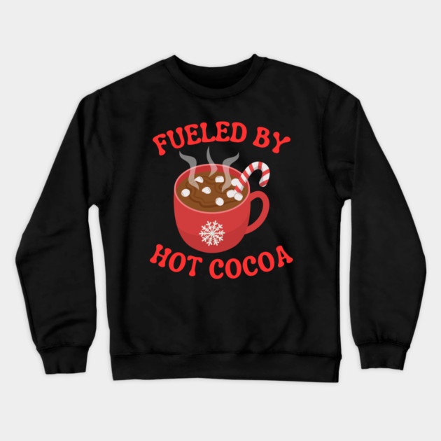 Fueled By Hot Cocoa Cozy Winter Mug Crewneck Sweatshirt by Creatifly Graphic Tees