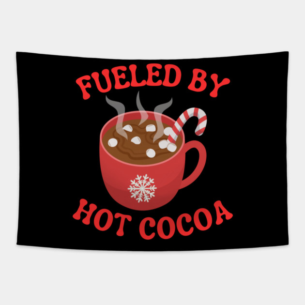 Fueled By Hot Cocoa Cozy Winter Mug Tapestry by Creatifly Graphic Tees