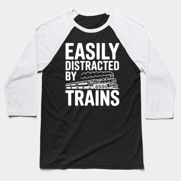 Easily Distracted by Trains Baseball T-Shirt by Frank Ring