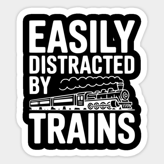 Easily Distracted by Trains Sticker by Frank Ring