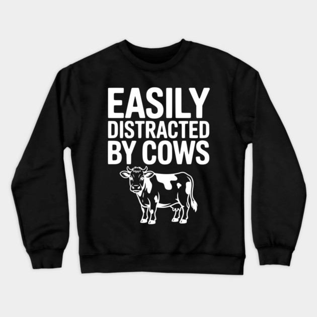 Easily Distracted by Cows Crewneck Sweatshirt by Frank Ring