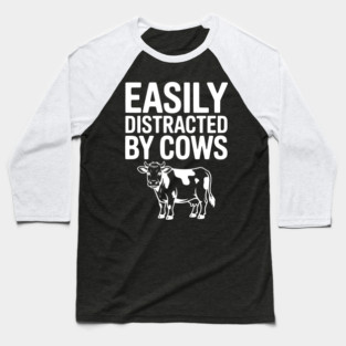 Easily Distracted by Cows Baseball T-Shirt