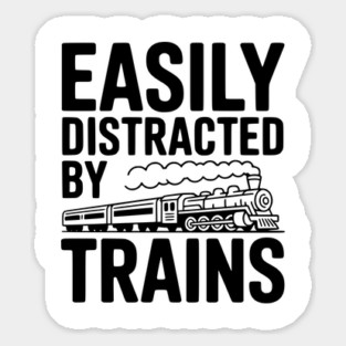 Easily Distracted by Trains Sticker