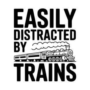 Easily Distracted by Trains T-Shirt