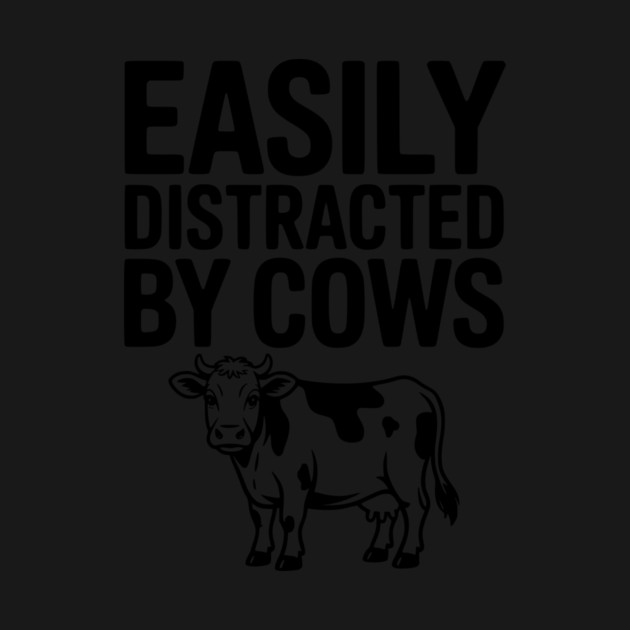 Easily Distracted by Cows by Frank Ring
