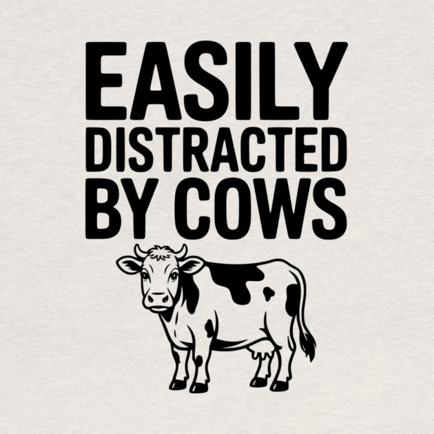 Easily Distracted by Cows by Frank Ring