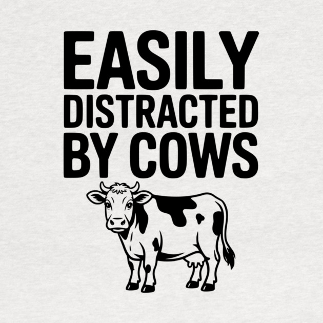 Easily Distracted by Cows by Frank Ring