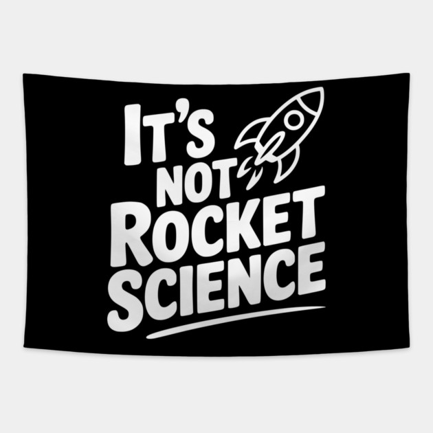 It’s Not Rocket Science Tapestry by Frank Ring