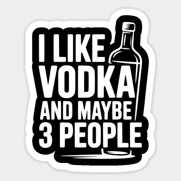 I Like Vodka and Maybe 3 People Magnet by Frank Ring