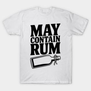 May Contain Rum T-Shirt