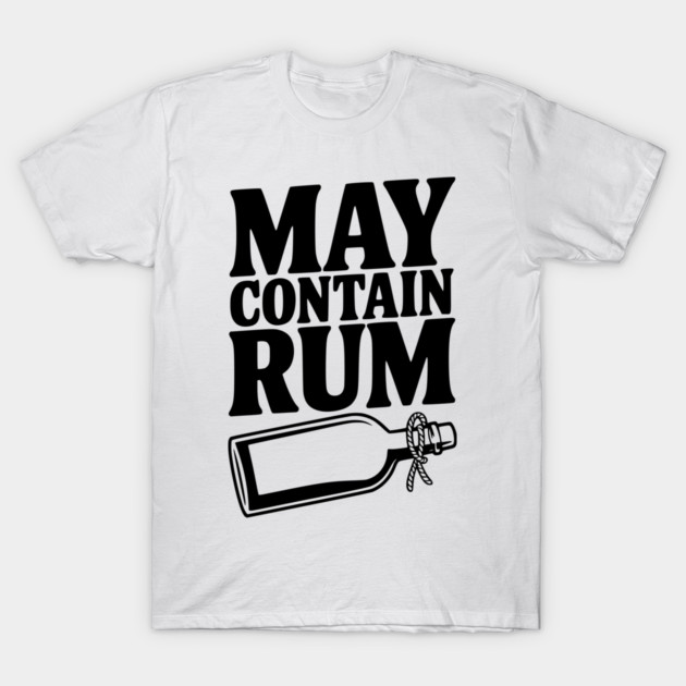 May Contain Rum T-Shirt by Frank Ring